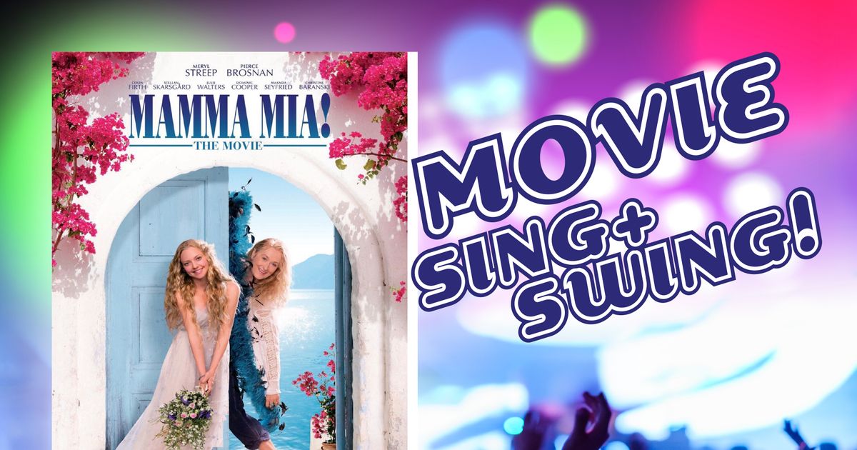 Movie Sing & Swing - Mamma Mia!