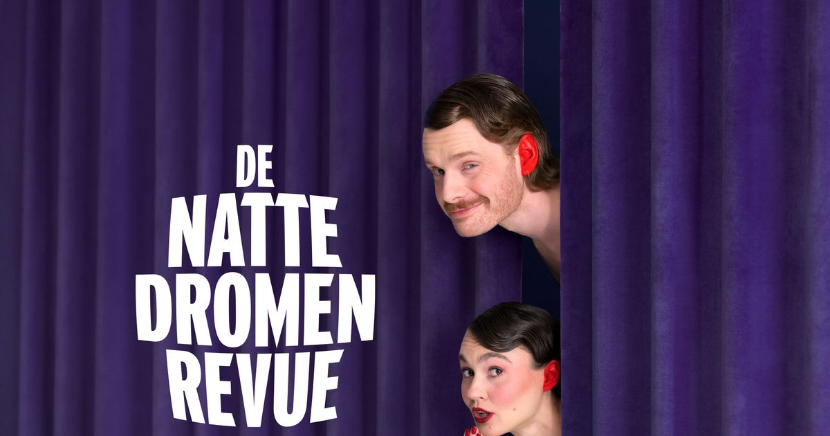 De Natte Dromen Revue — Anne & Bas