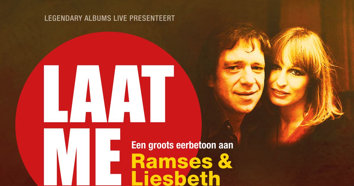 Laat Me -  Theaterconcert Ramses Shaffy & Liesbeth List — Legendary Albums Live